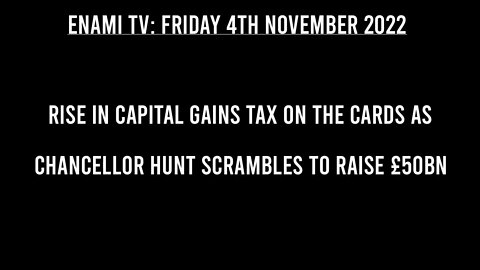 UK NEWS: Rise in capital gains tax on the cards as Chancellor Hunt scrambles to raise £50bn.