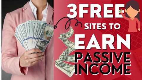 Free cash- 3 Free Sites to Earn Passive Income in 2022