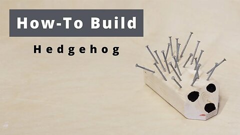 A Simple Project For Beginners Make A Wooden Hedgehog Woodworking Project | Season 1 | Episode 4