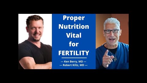 Increase FERTILITY with the Proper Human Diet - Dr Robert Kiltz