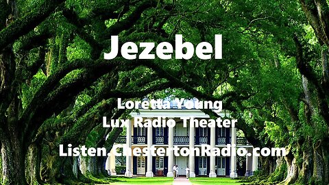 Jezebel - Loretta Young - Lux Radio Theater