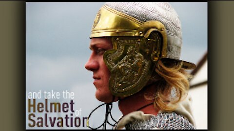 The Armor of God - The Helmet pt 1 of 5
