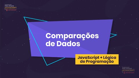 JS Full Stack 08 - Condicionais (JavaScript + Lógica de programação)