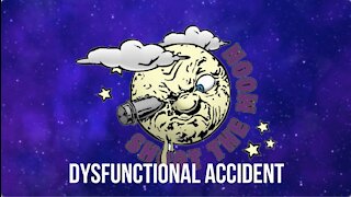 Dysfunctional Accident by Shoot the Moon