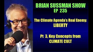 235 - Liberty: The Real Enemy of the Climate Agenda