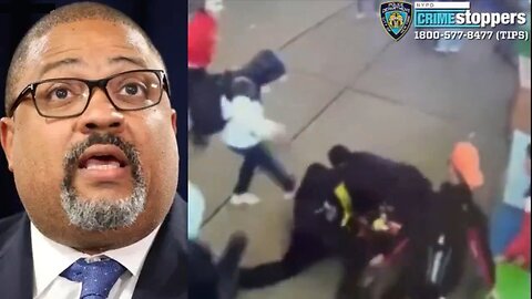 Alvin Bragg (Prosecuting Trump) Freed Migrants Who Beat Up Cops Because Video Wasn't Enough Evidence