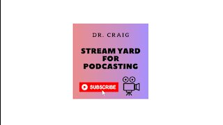 Streamyard for Podcasting