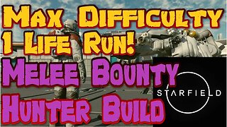 Starfield Max Difficulty! 1 Life Melee Bounty Hunter Challenge Ep 1 Finding an artifact.