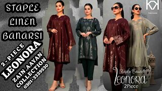 LEONORA || STAPLE LINEN BANARSI || TAWAKKAL || ZAIN.AAYAN COLLECTION ||