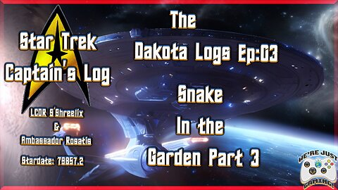 The Dakota Logs; Ep 3: Snake In the Garden Part 3