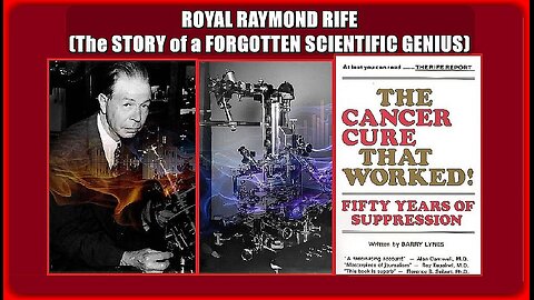 👀📢 ROYAL RAYMOND RIFE (1888 - 1971) | (The STORY of a (Purposefully) FORGOTTEN SCIENTIFIC GENIUS)