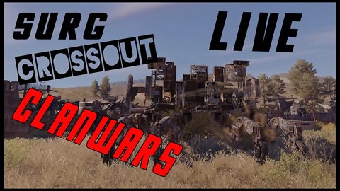 SURG | Crossout Clan wars | LIVE