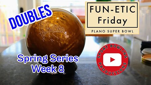 Plano Super Bowl- FUN-etic Friday- Spring 2023- Week 8- Doubles Bowling Tournament