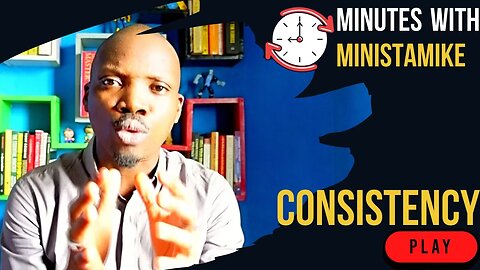 CONSISTENCY Minutes With MinisitaMike, FREE COACHING VIDEO
