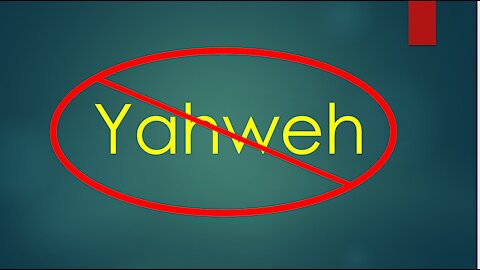 God's Name is NOT Yahweh