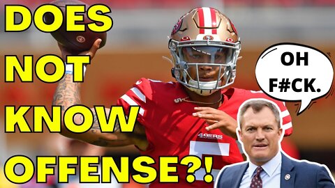 49ers in TROUBLE?! Trey Lance HAS NOT LEARNED the Offense! Can't Read NFL Defenses?!