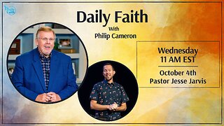 Daily Faith with Philip Cameron: Special Guest Pastor Jesse Jarvis