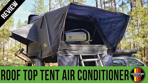 CAN YOU AIR CONDITION A ROOF TOP TENT | ZERO BREEZE MARK 2 REVIEW FOR OVERLANDING