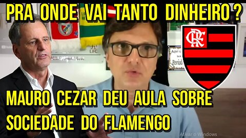 INCRÍVEL! "O Flamengo Não Vai investir em..." Mauro Cezar Deu Aula sobre SOCIEDADE COM o BRB