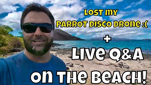 Live Q&A! PARROT DISCO 25 Mile Automated Flight From Maui to Kahoolawe - I lost it! 😅