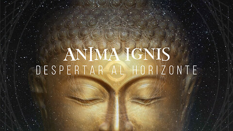 ANIMA IGNIS "Despertar al Horizonte"