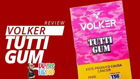 Review Volker: Tutti Gum (TUTTI FRUTTI) - Drops do Firfão #38