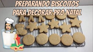 Preparando os Biscoitos para decorar pro Natal - Melhor receita para Biscoitos decorados