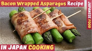 👨‍🍳 Japanese Cooking | Bacon-Wrapped Asparagus Recipe | SIMPLE & GOOD! 😋