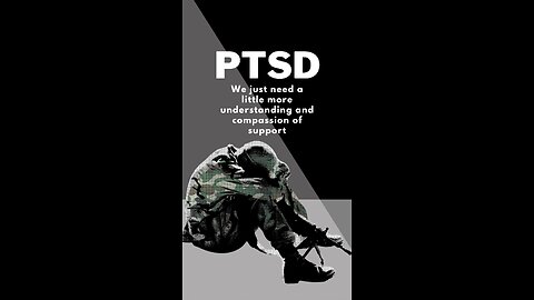 Dealing With PTSD: Understanding, Time, Support