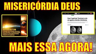 MEU DEUS! ISSO NÃO É NORMAL! COMO EXPLICAR ISSO? ESTÁ CHEGANDO A HORA ! MARANATA!!!