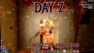 Day Z - Unexpected Happenings - 7 Days to Die Mod