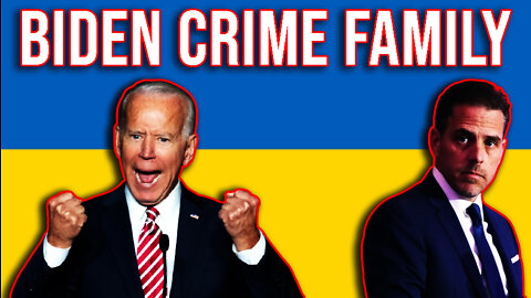 Biden Crime Family Business? Hunter's Ukraine Corruption Returns