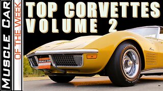 Top Corvettes Volume 2 - Muscle Car Of The Week Episode 369 V8TV