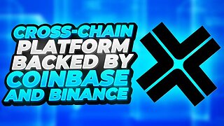 A NEW CROSS-CHAIN PLATFORM BACKED BY COINBASE AND BINANCE - AXELAR NETWORK