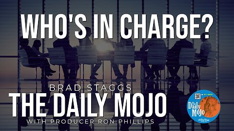 Who’s In Charge? - The Daily Mojo 071024