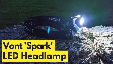 Vont 'Spark' Super Bright LED Headlamp for Running, Hiking, Hunting and Camping! Review and Test