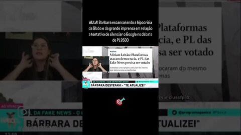 Barbara escancarando a hipocrisia da grande imprensa em relação a tentativa de silenciar o Google