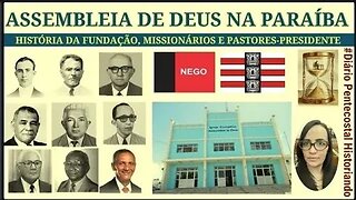 HISTÓRIA DA ASSEMBLEIA DE DEUS MISSÕES NO ESTADO DA PARAÍBA | FUNDAÇÃO E DESENVOLVIMENTO