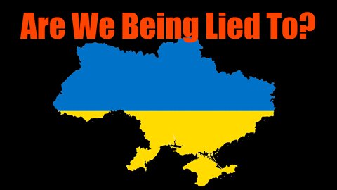 March 6th - 95% of What You Are Being Told About Ukraine Is FAKE - Pushing The NWO Agenda!
