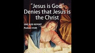 "Jesus is God" Denies that Jesus is the Christ #incarnation