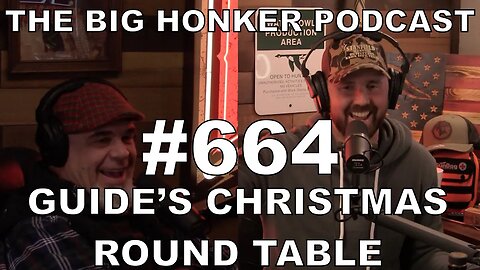 The Big Honker Podcast Episode #664: Guide's Christmas Round Table
