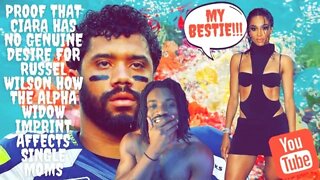 Proof @Ciara Has No Genuine Desire For Russel Wilson How Alpha Widow Imprint Affects Single Moms