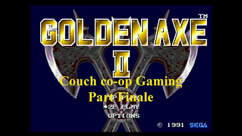 Couch co-op gaming Golden Axe 2 finale