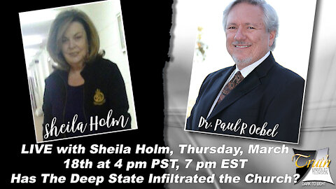 Part 1, Has The Deep State Infiltrated The Church With Sheila Holm on Truth Unveiled TV