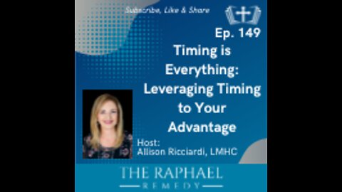 Ep. 149 Timing is Everything: Leveraging Timing to Your Advantage