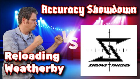 Reloading Weatherby vs. Seekins Precision