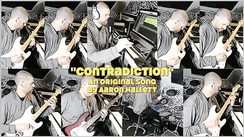 "Contradiction" an Original Song by Aaron Hallett