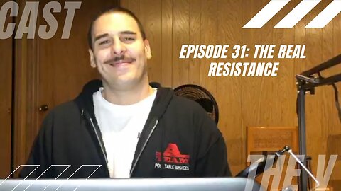 The V Cast - Episode 31 - The Real Resistance
