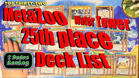 Top 32 water tower 25th place deck list [MetaZoo]