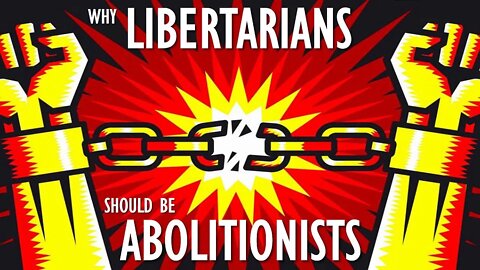 If You Want Freedom, Be An Abolitionist! - 1978 Writing By Murray Rothbard